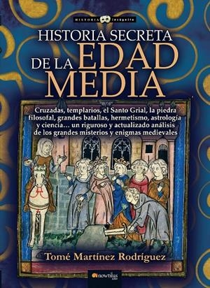 HISTORIA SECRETA DE LA EDAD MEDIA | 9788413050027 | MARTINEZ, TOME | Galatea Llibres | Librería online de Reus, Tarragona | Comprar libros en catalán y castellano online