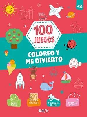 100 JUEGOS. COLOREO Y ME DIVIERTO +3 | 9789403213019 | BALLON | Galatea Llibres | Llibreria online de Reus, Tarragona | Comprar llibres en català i castellà online