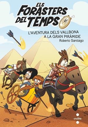 ELS FORASTERS DEL TEMPS 7. L'AAVENTURA DELS VALLBONA A LA GRAN PIRAMIDE | 9788466146388 | SANTIAGO, ROBERTO | Galatea Llibres | Librería online de Reus, Tarragona | Comprar libros en catalán y castellano online