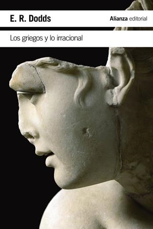 LOS GRIEGOS Y LO IRRACIONAL | 9788491815228 | DODDS, E. R. | Galatea Llibres | Llibreria online de Reus, Tarragona | Comprar llibres en català i castellà online