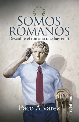 SOMOS ROMANOS | 9788441439443 | ÁLVAREZ, PACO | Galatea Llibres | Llibreria online de Reus, Tarragona | Comprar llibres en català i castellà online