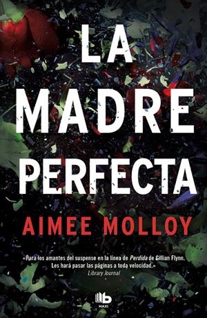 LA MADRE PERFECTA | 9788490709061 | MOLLOY, AIMEE | Galatea Llibres | Librería online de Reus, Tarragona | Comprar libros en catalán y castellano online