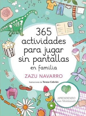 365 ACTIVIDADES PARA JUGAR SIN PANTALLAS EN FAMILIA | 9788417773014 | NAVARRO, ZAZU/CEBRIÁN, TERESA | Galatea Llibres | Llibreria online de Reus, Tarragona | Comprar llibres en català i castellà online