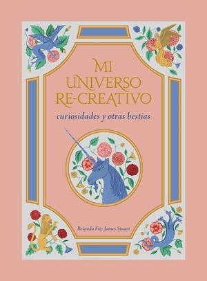 MI UNIVERSO RE-CREATIVO | 9788417858148 | FITZ JAMES STUART, BRIANDA | Galatea Llibres | Librería online de Reus, Tarragona | Comprar libros en catalán y castellano online