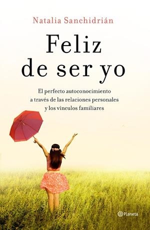 FELIZ DE SER YO | 9788408210535 | SANCHIDRIÁN, NATALIA | Galatea Llibres | Llibreria online de Reus, Tarragona | Comprar llibres en català i castellà online