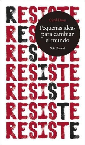 RESISTE. PEQUEÑAS IDEAS PARA CAMBIAR EL MUNDO | 9788432235320 | DION, CYRIL | Galatea Llibres | Llibreria online de Reus, Tarragona | Comprar llibres en català i castellà online