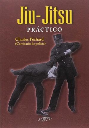 JIU-JITSU PRÁCTICO | 9788496894402 | PECHARD, CHARLES | Galatea Llibres | Llibreria online de Reus, Tarragona | Comprar llibres en català i castellà online