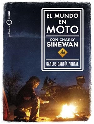 EL MUNDO EN MOTO CON CHARLY SINEWAN | 9788408210788 | GARCÍA PORTAL, CARLOS | Galatea Llibres | Llibreria online de Reus, Tarragona | Comprar llibres en català i castellà online