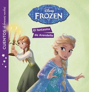 FROZEN. CUENTOS DE BUENAS NOCHES. EL FANTASMA DE ARENDELLE | 9788417529901 | Galatea Llibres | Llibreria online de Reus, Tarragona | Comprar llibres en català i castellà online