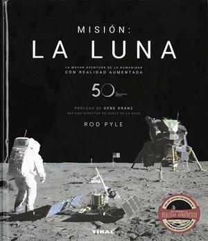 MISIÓN: LA LUNA | 9788499284910 | PYLE, ROD/PRÓLOGO DE KRANZ, GENE | Galatea Llibres | Llibreria online de Reus, Tarragona | Comprar llibres en català i castellà online