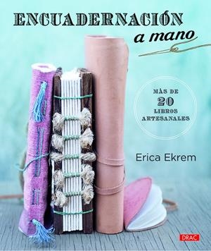 ENCUADERNACIÓN A MANO | 9788498746334 | EKREM, ERICA | Galatea Llibres | Llibreria online de Reus, Tarragona | Comprar llibres en català i castellà online