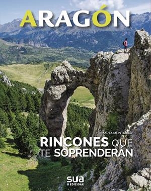 ARAGON. RINCONES QUE TE SORPRENDERAN | 9788482167022 | MONTMANY, MARTA | Galatea Llibres | Llibreria online de Reus, Tarragona | Comprar llibres en català i castellà online