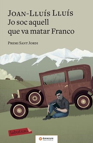JO SOC AQUELL QUE VA MATAR FRANCO | 9788417420703 | LLUÍS, JOAN-LLUÍS | Galatea Llibres | Llibreria online de Reus, Tarragona | Comprar llibres en català i castellà online