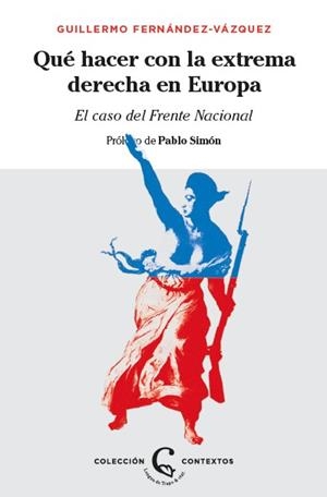 QUÉ HACER CON LA EXTREMA DERECHA EN EUROPA? | 9788483812389 | FERNÁNDEZ-VÁZQUEZ, GUILLERMO | Galatea Llibres | Llibreria online de Reus, Tarragona | Comprar llibres en català i castellà online
