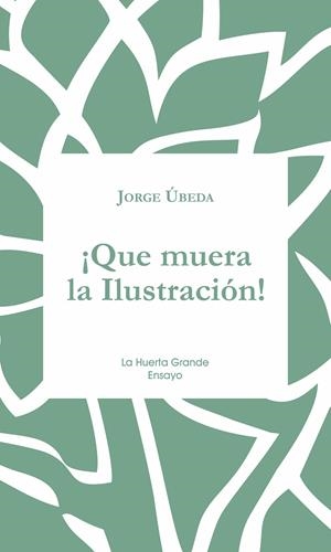 QUE MUERA LA ILUSTRACIÓN! | 9788417118433 | ÚBEDA, JORGE | Galatea Llibres | Llibreria online de Reus, Tarragona | Comprar llibres en català i castellà online
