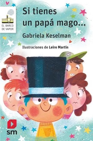 SI TIENES UN PAPÁ MAGO... | 9788491825487 | KESELMAN, GABRIELA | Galatea Llibres | Librería online de Reus, Tarragona | Comprar libros en catalán y castellano online