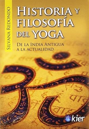 HISTORIA Y FILOSOFÍA DEL YOGA | 9788417581091 | REDONDO, SILVANA | Galatea Llibres | Librería online de Reus, Tarragona | Comprar libros en catalán y castellano online