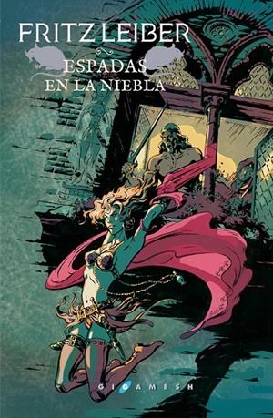 ESPADAS EN LA NIEBLA. FAFHRD Y EL RATONERO GRIS 3 | 9788417507169 | LEIBER, FRITZ | Galatea Llibres | Llibreria online de Reus, Tarragona | Comprar llibres en català i castellà online