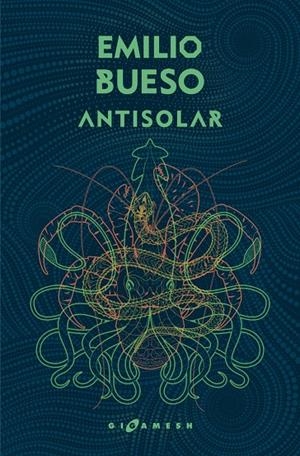 ANTISOLAR (OMNIUM) | 9788417507268 | BUESO, EMILIO | Galatea Llibres | Llibreria online de Reus, Tarragona | Comprar llibres en català i castellà online
