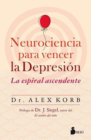 NEUROCIENCIA PARA VENCER LA DEPRESIÓN | 9788417399580 | KORB, ALEX | Galatea Llibres | Librería online de Reus, Tarragona | Comprar libros en catalán y castellano online