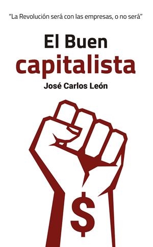 EL BUEN CAPITALISTA | 9788409116386 | LEÓN DELGADO, JOSÉ CARLOS | Galatea Llibres | Librería online de Reus, Tarragona | Comprar libros en catalán y castellano online