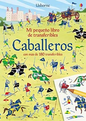 CABALLEROS. MI PEQUEÑO LIBRO DE TRANSFERIBLES | 9781474963015 | WHEATLEY, ABIGAIL | Galatea Llibres | Llibreria online de Reus, Tarragona | Comprar llibres en català i castellà online