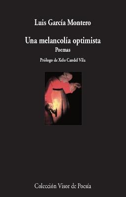 UNA MELANCOLÍA OPTIMISTA | 9788498953756 | GARCÍA MONTERO, LUIS | Galatea Llibres | Llibreria online de Reus, Tarragona | Comprar llibres en català i castellà online