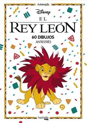 ARTETERAPIA. EL REY LEÓN | 9788417586195 | VARIOS AUTORES | Galatea Llibres | Llibreria online de Reus, Tarragona | Comprar llibres en català i castellà online