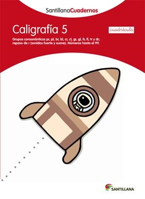 CALIGRAFIA 5  CUADRICULA SANTILLANA CUADERNOS | 9788468012575 | VARIOS AUTORES | Galatea Llibres | Librería online de Reus, Tarragona | Comprar libros en catalán y castellano online