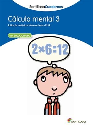 CALCULO MENTAL 3 SANTILLANA CUADERNOS | 9788468012391 | VARIOS AUTORES | Galatea Llibres | Librería online de Reus, Tarragona | Comprar libros en catalán y castellano online
