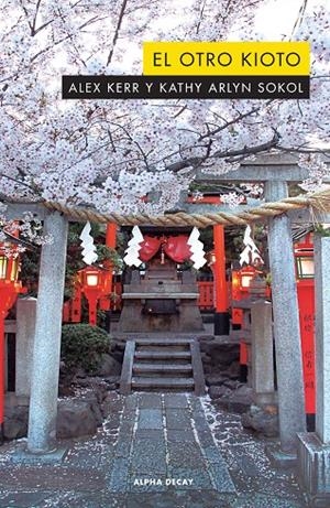 EL OTRO KIOTO | 9788494958182 | KERR, ALEX/SOKOL, KATHY ARLYN | Galatea Llibres | Llibreria online de Reus, Tarragona | Comprar llibres en català i castellà online