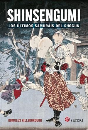 SHINSENGUMI. LOS ULTIMOS SAMURAIS DEL SHOGUN | 9788417419219 | HILLSBOROUGH, ROMULUS | Galatea Llibres | Llibreria online de Reus, Tarragona | Comprar llibres en català i castellà online