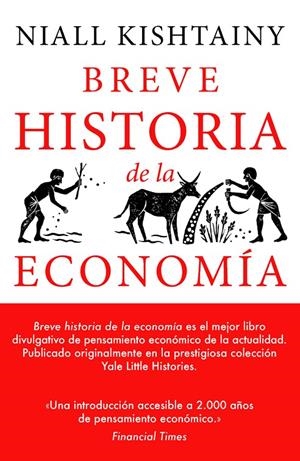 BREVE HISTORIA DE LA ECONOMIA | 9788494991394 | KISHTAINY, NIALL | Galatea Llibres | Librería online de Reus, Tarragona | Comprar libros en catalán y castellano online