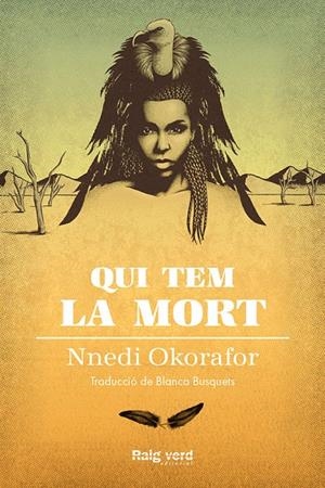 QUI TEM LA MORT | 9788417925000 | OKORAFOR, NNEDI | Galatea Llibres | Llibreria online de Reus, Tarragona | Comprar llibres en català i castellà online