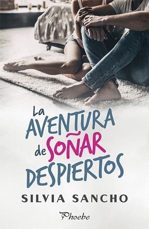 LA AVENTURA DE SOÑAR DESPIERTOS | 9788417683153 | SANCHO, SILVIA | Galatea Llibres | Librería online de Reus, Tarragona | Comprar libros en catalán y castellano online