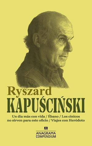 RYSZARD KAPUSCINSKI: UN DÍA MÁS CON VIDA / ÉBANO / LOS CÍNICOS NO SIRVEN PARA ESTE OFICIO / VIAJES CO | 9788433959652 | KAPUSCINSKI, RYSZARD | Galatea Llibres | Llibreria online de Reus, Tarragona | Comprar llibres en català i castellà online