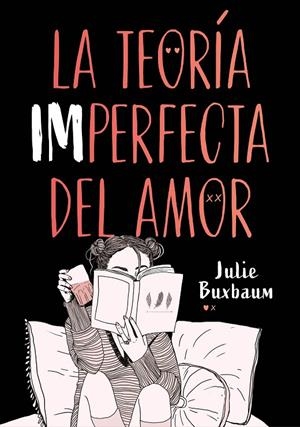 LA TEORÍA IMPERFECTA DEL AMOR | 9788417671617 | BUXBAUM, JULIE | Galatea Llibres | Librería online de Reus, Tarragona | Comprar libros en catalán y castellano online