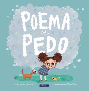 POEMA AL PEDO | 9788448852917 | QUEVEDO, FRANCISCO DE/MOREA, MARISA | Galatea Llibres | Llibreria online de Reus, Tarragona | Comprar llibres en català i castellà online