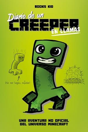 MINECRAFT. DIARIO DE UN CREEPER EN LLAMAS | 9788408209423 | Galatea Llibres | Llibreria online de Reus, Tarragona | Comprar llibres en català i castellà online
