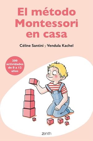EL MÉTODO MONTESSORI EN CASA | 9788408209485 | SANTINI, CÉLINE/KACHEL, VENDULA | Galatea Llibres | Librería online de Reus, Tarragona | Comprar libros en catalán y castellano online