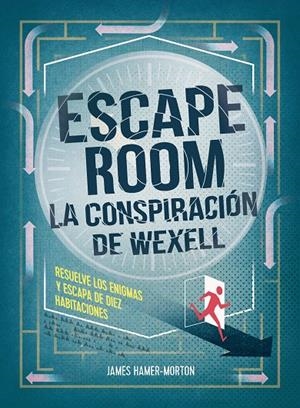 ESCAPE ROOM. LA CONSPIRACIÓN DE WEXELL | 9788417858056 | HAMER-MORTON, JAMES | Galatea Llibres | Librería online de Reus, Tarragona | Comprar libros en catalán y castellano online