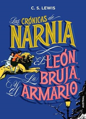 LAS CRÓNICAS DE NARNIA. EL LEÓN, LA BRUJA Y EL ARMARIO | 9788408210047 | LEWIS, C. S. | Galatea Llibres | Librería online de Reus, Tarragona | Comprar libros en catalán y castellano online