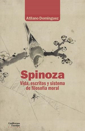 SPINOZA. VIDA, ESCRITOS Y SISTEMA DE FILOSOFÍA MORAL | 9788417134822 | DOMÍNGUEZ BASALO, ATILANO | Galatea Llibres | Llibreria online de Reus, Tarragona | Comprar llibres en català i castellà online
