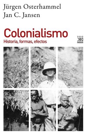 COLONIALISMO. HISTORIA, FORMAS, EFECTOS | 9788432319556 | JANSEN, JAN C./OSTERHAMMEL, JÜRGEN | Galatea Llibres | Librería online de Reus, Tarragona | Comprar libros en catalán y castellano online