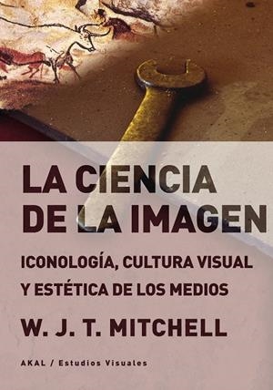 LA CIENCIA DE LA IMAGEN | 9788446047568 | MITCHELL, W.J.T. | Galatea Llibres | Librería online de Reus, Tarragona | Comprar libros en catalán y castellano online