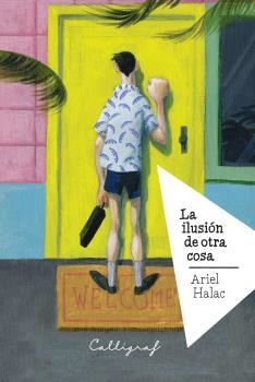 LA ILUSIÓN DE OTRA COSA | 9788412015102 | HALAC, ARIEL | Galatea Llibres | Librería online de Reus, Tarragona | Comprar libros en catalán y castellano online