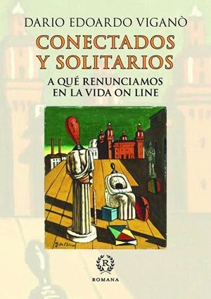 CONECTADOS Y SOLITARIOS | 9788415980780 | VIGANÒ, DARIO EDOARDO | Galatea Llibres | Librería online de Reus, Tarragona | Comprar libros en catalán y castellano online