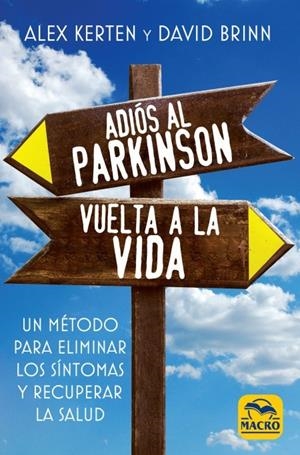ADIÓS AL PARKINSON, VUELTA A LA VIDA | 9788417080297 | KERTEN, ALEX/BRINN, DAVID | Galatea Llibres | Llibreria online de Reus, Tarragona | Comprar llibres en català i castellà online