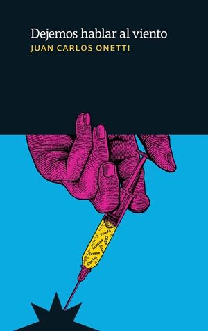 DEJEMOS HABLAR AL VIENTO | 9789877121636 | ONETTI, JUAN CARLOS | Galatea Llibres | Llibreria online de Reus, Tarragona | Comprar llibres en català i castellà online