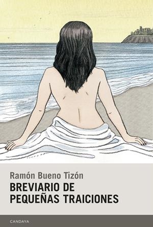 BREVIARIO DE PEQUEÑAS TRAICIONES | 9788415934660 | BUENO TIZÓN, RAMÓN | Galatea Llibres | Librería online de Reus, Tarragona | Comprar libros en catalán y castellano online